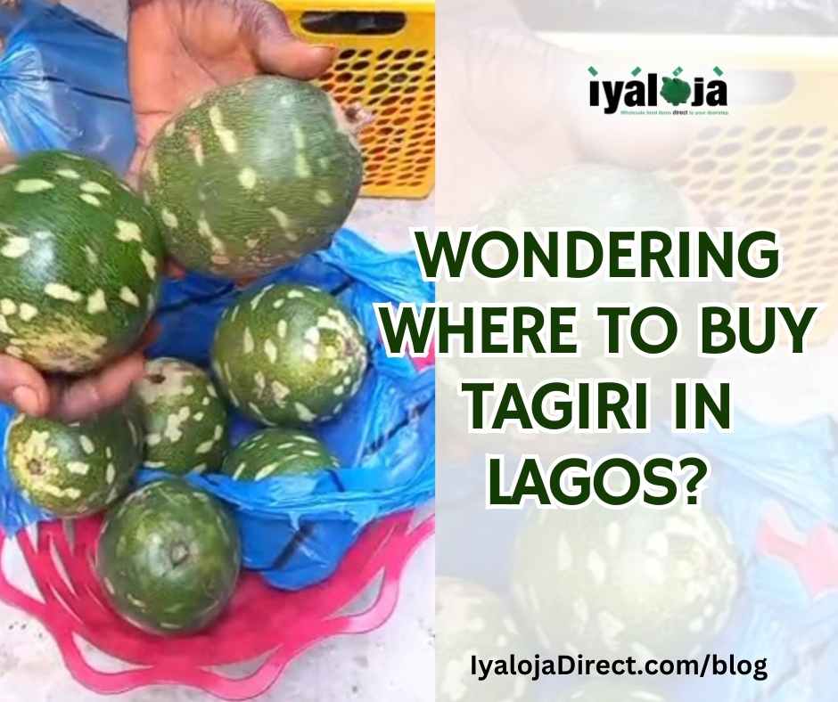 Wondering Where To Buy “Tagiri “ In Lagos? Try Iyaloja Direct.