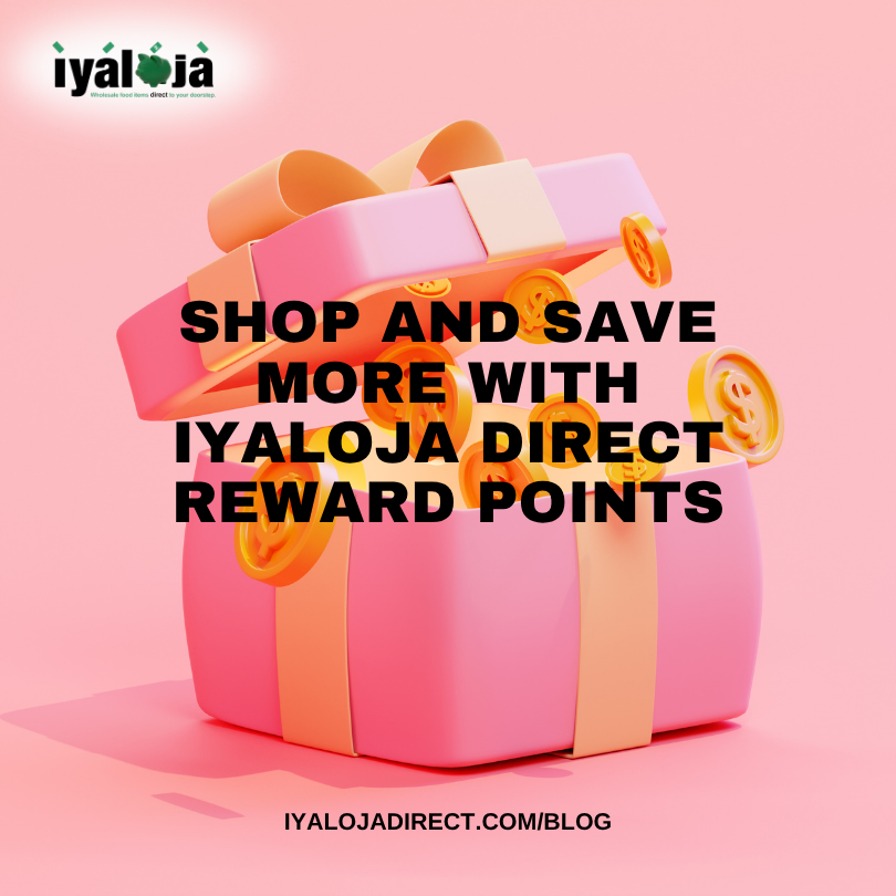 Introducing Iyaloja Direct Rewards: Shop More, Earn Points, Save More