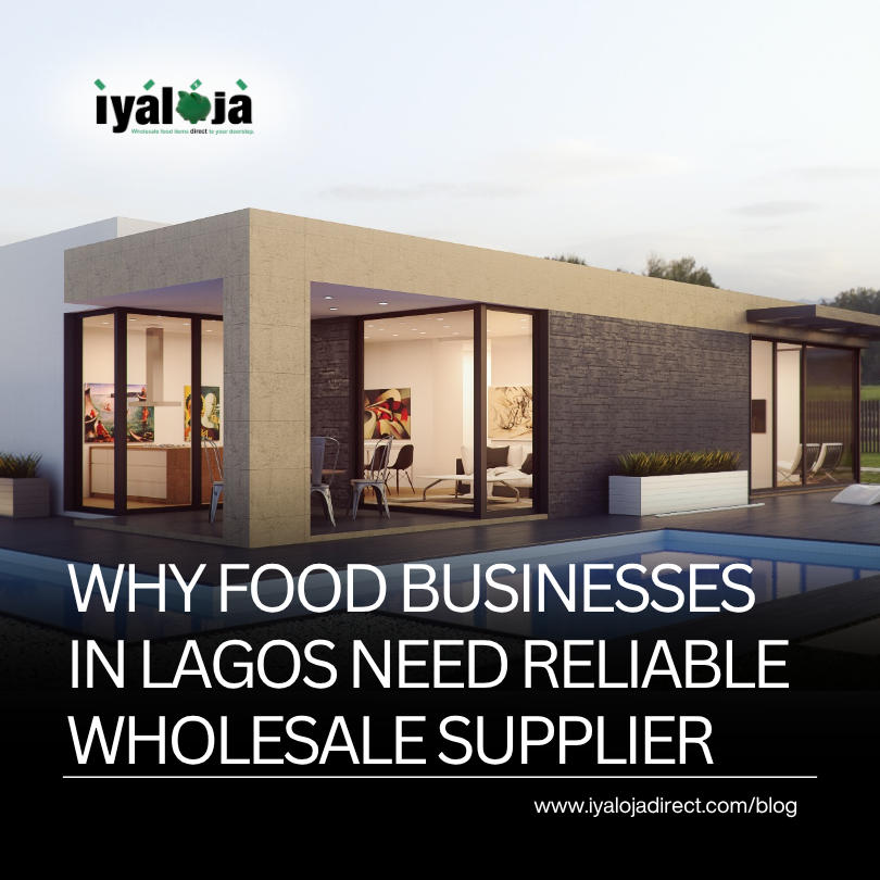 Why Food Businesses In Lagos Need Reliable Wholesale Supplier