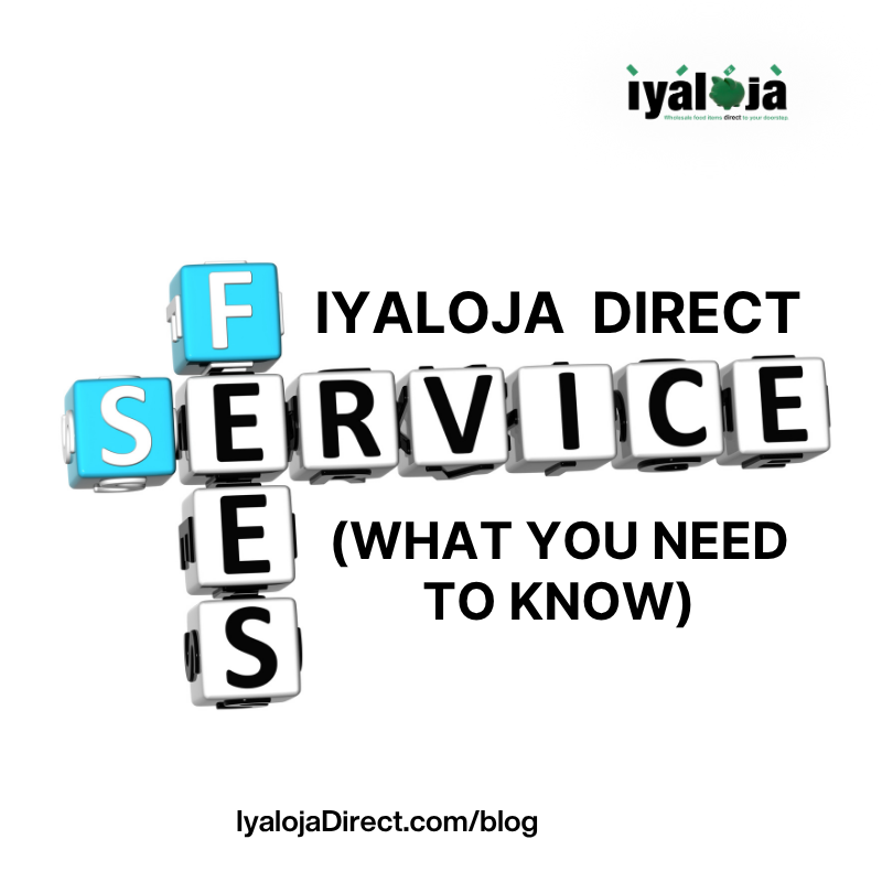 Iyaloja Direct Service Fee: What You Need To Know