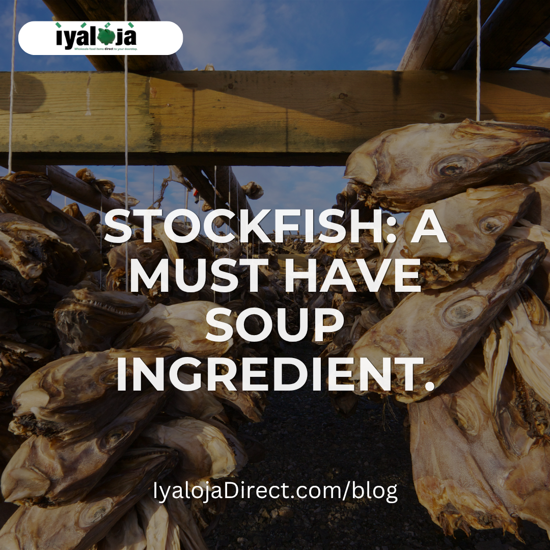 STOCK FISH: A MUST HAVE SOUP INGREDIENT