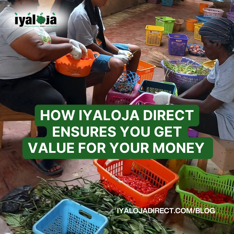 How Iyaloja Direct Ensures You Get Value For Your Money